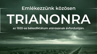 105 éve csonkították meg hazánkat Trianonban!