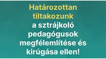 Elég volt a tanárok megfélemlítéséből!